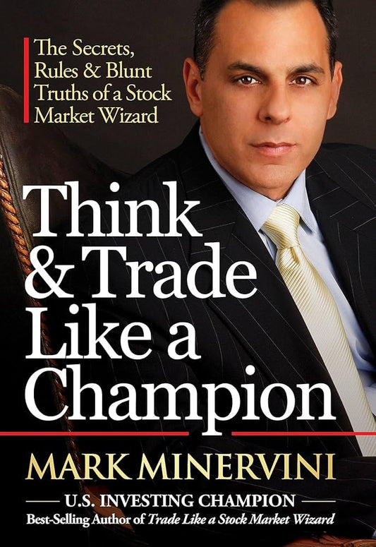 Think and Trade Like a Champion By Mark Minervini (Paperback)